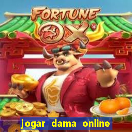 jogar dama online valendo dinheiro